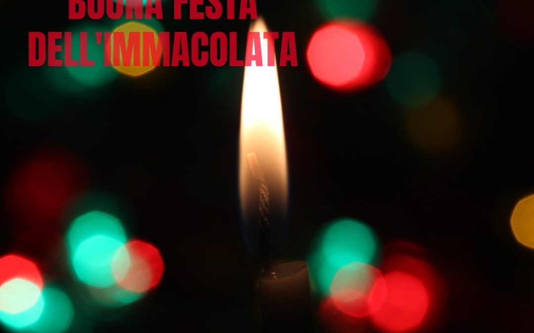 𝗕𝗨𝗢𝗡𝗔 𝗙𝗘𝗦𝗧𝗔 𝗗𝗘𝗟𝗟𝗜𝗠𝗠𝗔𝗖𝗢𝗟𝗔𝗧𝗔 Augurandovi una serena festa dellImmacolata vi ri