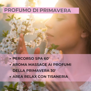 Day Spa - PROFUMO DI PRIMAVERA (per 1 persona)