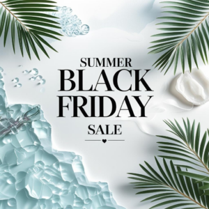 SUMMER BLACK FRIDAY